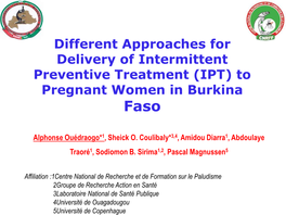 Different Approaches for Delivery of Intermittent Preventive Treatment (IPT) to Pregnant Women in Burkina Faso