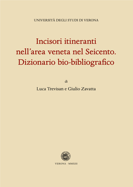 Incisori Itineranti Nell'area Veneta Nel Seicento. Dizionario Bio-Bibliografico