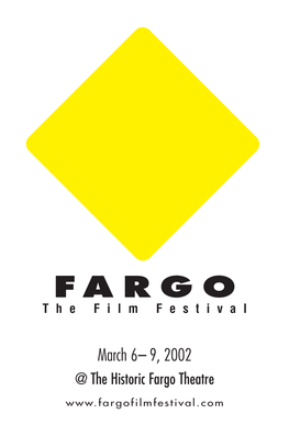 March 6– 9, 2002 @ the Historic Fargo Theatre