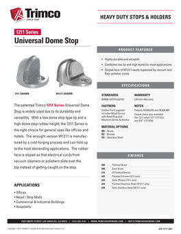 1211 Series Universal Dome Stop PRODUCT FEATURES