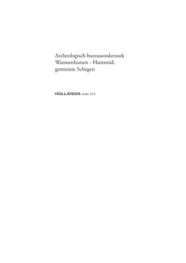 Archeologisch Bureauonderzoek Warmenhuizen - Huisweid, Gemeente Schagen