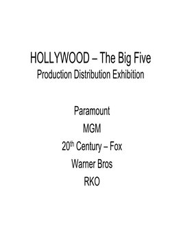 HOLLYWOOD – the Big Five Production Distribution Exhibition