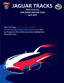 JAGUAR TRACKS News from the SAN DIEGO JAGUAR CLUB April 2021