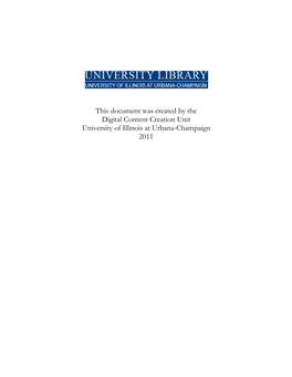 This Document Was Created by the Digital Content Creation Unit University of Illinois at Urbana-Champaign 2011