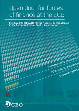 Open Door for Forces of Finance at the ECB Five Hundred Lobbyists for the Financial Sector at Large in the European Central Bank – by Invitation Table of Contents