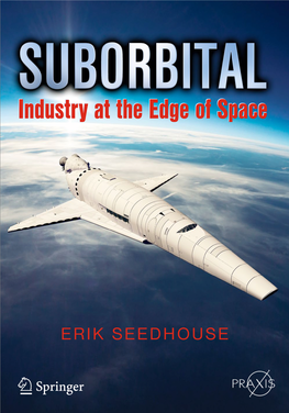 Industry at the Edge of Space Other Springer-Praxis Books of Related Interest by Erik Seedhouse