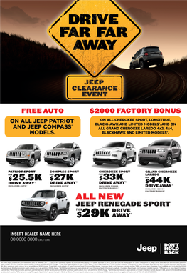 ALL CHEROKEE SPORT, LONGITUDE, on ALL JEEP PATRIOT 6 4 BLACKHAWK and LIMITED MODELS .AND on and JEEP COMPASS ALL GRAND CHEROKEE LAREDO 4X2, 4X4, MODELS
