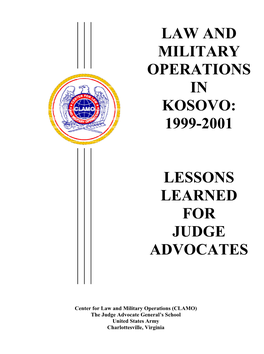 Law and Military Operations in Kosovo: 1999-2001, Lessons Learned For