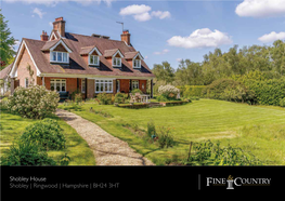 Ringwood | Hampshire | BH24 3HT SHOBLEY HOUSE Fine & Country New Forest Are Delighted to Introduce Shobley House