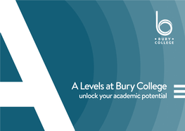 A Levels at Bury College a Unlock Your Academic Potential Academic Excellence