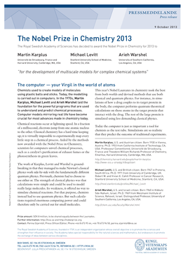 The Nobel Prize in Chemistry 2013 the Royal Swedish Academy of Sciences Has Decided to Award the Nobel Prize in Chemistry for 2013 To