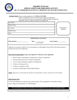 Republic of Guyana APPLICATION for FIREARM LICENCE (BY an AMERINDIAN LIVING in a REMOTE VILLAGE OR COMMUNITY)