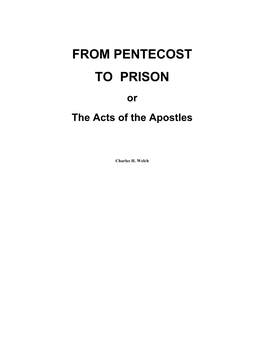 FROM PENTECOST to PRISON Or the Acts of the Apostles