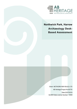 Northwick Park, Harrow Archaeology Desk- Based Assessment