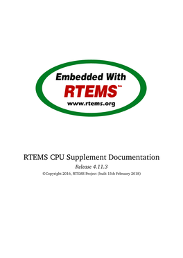 RTEMS CPU Supplement Documentation Release 4.11.3 ©Copyright 2016, RTEMS Project (Built 15Th February 2018)