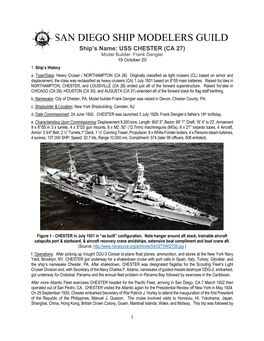 SAN DIEGO SHIP MODELERS GUILD Ship’S Name: USS CHESTER (CA 27) Model Builder: Frank Dengler 19 October 20 1