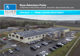 Ryze Adventure Parks 23 MAYFIELD INDUSTRIAL ESTATE, DALKEITH, MIDLOTHIAN EH22 4AD