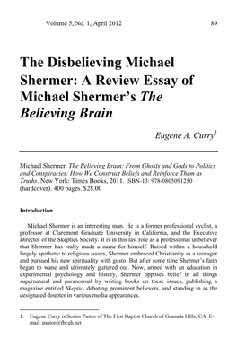 The Disbelieving Michael Shermer: a Review Essay of Michael Shermer’S the Believing Brain