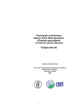 Tracing the Evolutionary History of the Atlas Flycatcher (Ficedula Speculigera) - a Molecular Genetic Approach