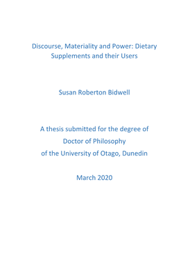 Discourse, Materiality and Power: Dietary Supplements and Their Users Susan Roberton Bidwell a Thesis Submitted for the Degree