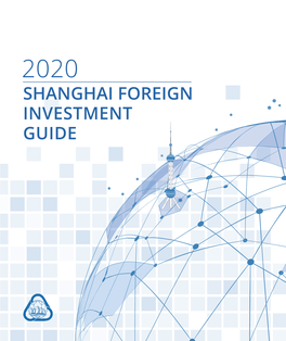 2020 Shanghai Foreign Investment Guide Shanghai Foreign Shanghai Foreign Investment Guide Investment Guide