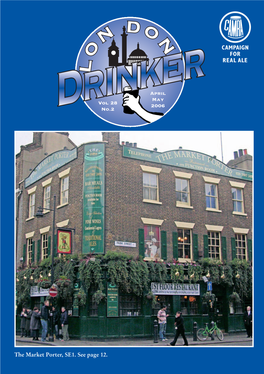 Vol 28 No.2 April May 2006 the Market Porter, SE1. See Page