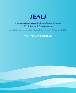 Southeastern Association of Law Schools 2015 Annual Conference Boca Raton Resort and Club | Boca Raton, FL | July 27 - August 2, 2015