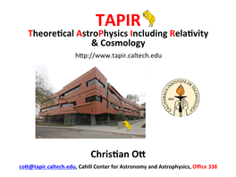 TAPIR Theore�Cal Astrophysics Including Rela�Vity & Cosmology H�P