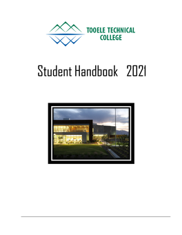 Student Handbook 2021 the MISSION of the TOOELE TECHNICAL COLLEGE