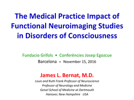 The Medical Practice Impact of Functional Neuroimaging Studies in Disorders of Consciousness