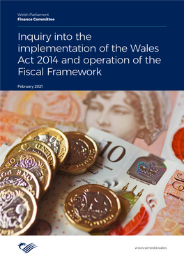 Inquiry Into the Implementation of the Wales Act 2014 and Operation of the Fiscal Framework