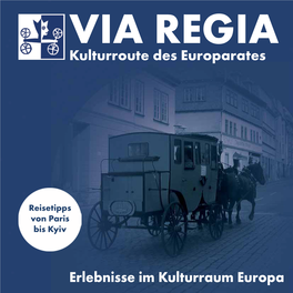 Erlebnisse Im Kulturraum Europa Kulturroute Des Europarates