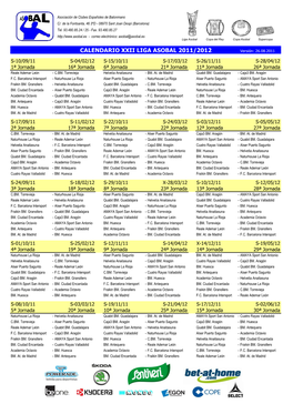 CALENDARIO XXII LIGA ASOBAL 2011/2012 Versión: 26.08.2011