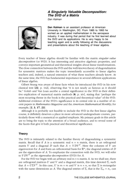 A Singularly Valuable Decomposition: the SVD of a Matrix Dan Kalman