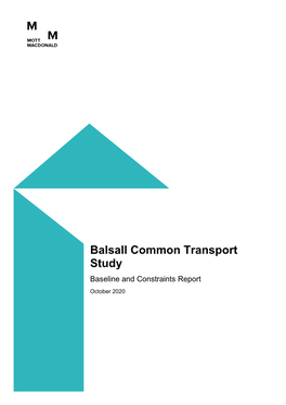Balsall Common Transport Study Baseline and Constraints Report October 2020 Mott Macdonald 35 Newhall Street Birmingham B3 3PU United Kingdom