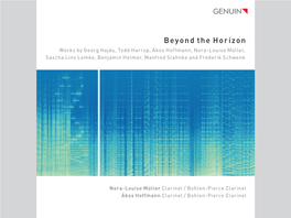 Beyond the Horizon Works by Georg Hajdu, Todd Harrop, Ákos Hoffmann, Nora-Louise Müller, Sascha Lino Lemke, Benjamin Helmer, Manfred Stahnke and Frederik Schwenk