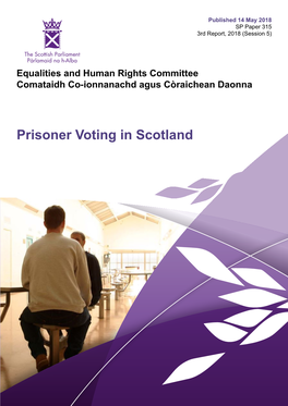 Prisoner Voting in Scotland Published in Scotland by the Scottish Parliamentary Corporate Body