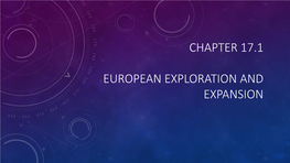 Chapter 17.1 European Exploration and Expansion