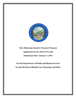 State Balancing Incentive Payment Program Application for the State of Nevada Submission Date: January 7, 2014