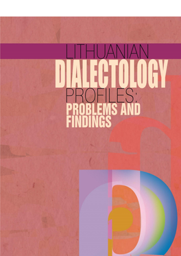 Lithuanian Dialectology Profiles: Problems and Findings”, Aims to Demonstrate a Wide Range of Studies Within Lithuanian Dialectology