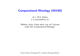 Computational Rheology (4K430)