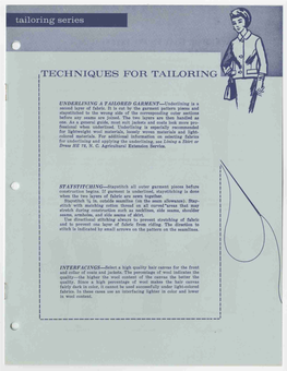 Tailoring Series TECHNIQUES for TAILORING UNDERLINING a TAILORED GARMENT—Underlining Is a Second Layer of Fabric. It Is Cut By