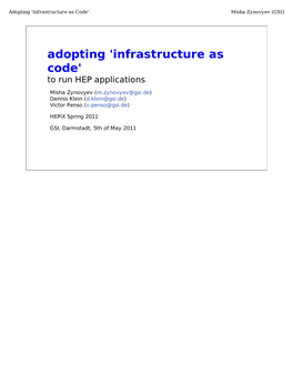 Adopting 'Infrastructure As Code' Misha Zynovyev (GSI)