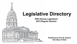 Legislative Directory 85Th Kansas Legislature 2013 Regular Session