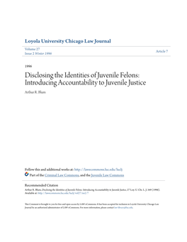 Disclosing the Identities of Juvenile Felons: Introducing Accountability to Juvenile Justice Arthur R