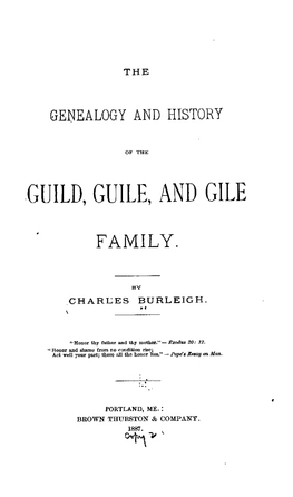 The Genealogy and History of the Guild, Guile and Gile Family [Microform] / by Charles Burleigh