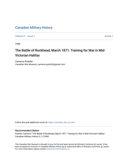 The Battle of Rockhead, March 1871: Training for War in Mid-Victorian Halifax." Canadian Military History 5, 1 (1996)