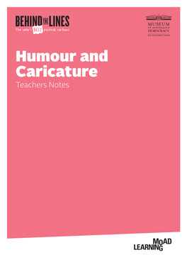 Humour and Caricature Teachers Notes Humour and Caricature
