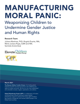 MANUFACTURING MORAL PANIC: Weaponizing Children to Undermine Gender Justice and Human Rights