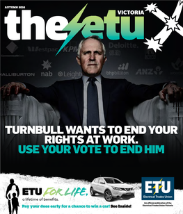 Turnbull WANTS to END YOUR RIGHTS at WORK. USE YOUR VOTE to END HIM